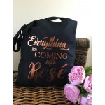 Everything Is Coming Up Rose' Tote Bag